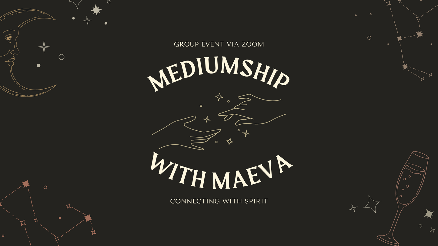 Group Mediumship Night via Zoom with Maeva 6/30/23