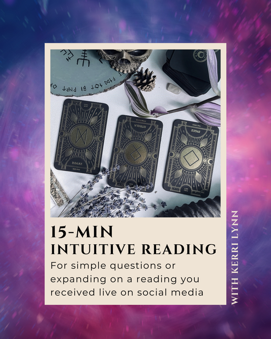 15-Min Intuitive Reading (Kerri Lynn)