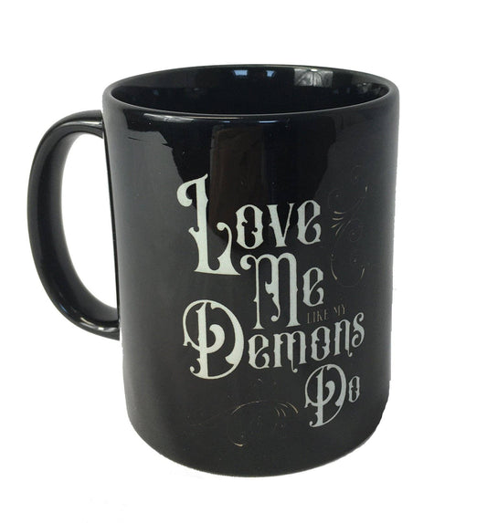 Love Me Like My Demons - 11oz Ceramic Mug